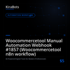 Woocommercetool Manual Automation Webhook #1857 (Woocommercetool n8n workflow)