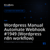 Wordpress Manual Automate Webhook #1949 (Wordpress n8n workflow)